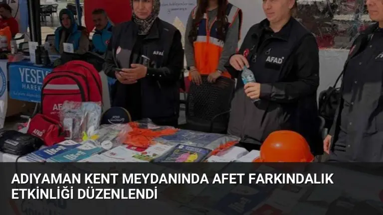 Adıyaman Kent Meydanında Afet Farkındalık Etkinliği Düzenlendi