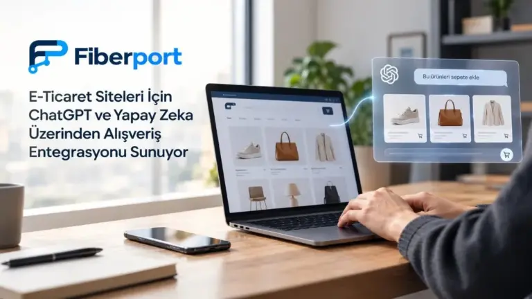 Kurumsal yazılım markası Fiberport internet mağazaları için yapay zeka temelli sepet köprüsü geliştirdi