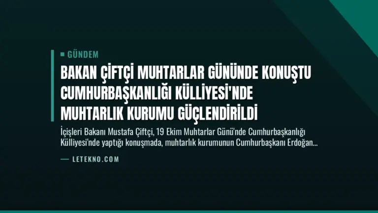 Bakan Çiftçi Muhtarlar Gününde Konuştu Cumhurbaşkanlığı Külliyesi’nde Muhtarlık Kurumu Güçlendirildi