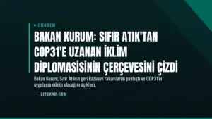 Bakan Kurum: Sıfır Atık'tan COP31'e uzanan iklim diplomasisinin çerçevesini çizdi