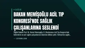 Bakan Memişoğlu Acil Tıp Kongresi’nde Sağlık Çalışanlarına Seslendi