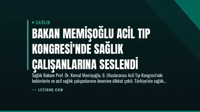 Bakan Memişoğlu Acil Tıp Kongresi’nde Sağlık Çalışanlarına Seslendi