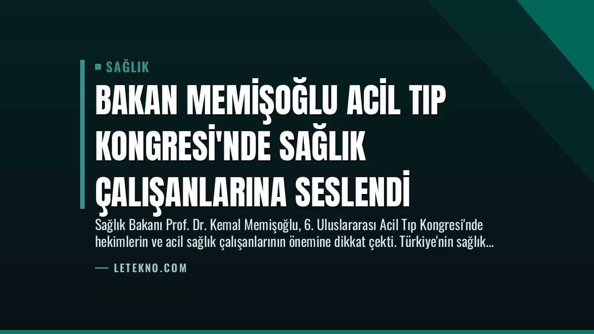 Bakan Memişoğlu Acil Tıp Kongresi’nde Sağlık Çalışanlarına Seslendi