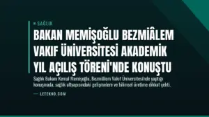 Bakan Memişoğlu Bezmiâlem Vakıf Üniversitesi Akademik Yıl Açılış Töreni’nde Konuştu