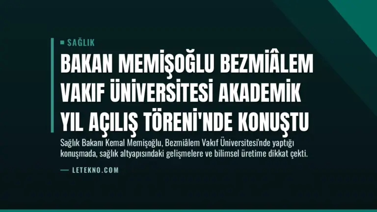 Bakan Memişoğlu Bezmiâlem Vakıf Üniversitesi Akademik Yıl Açılış Töreni’nde Konuştu