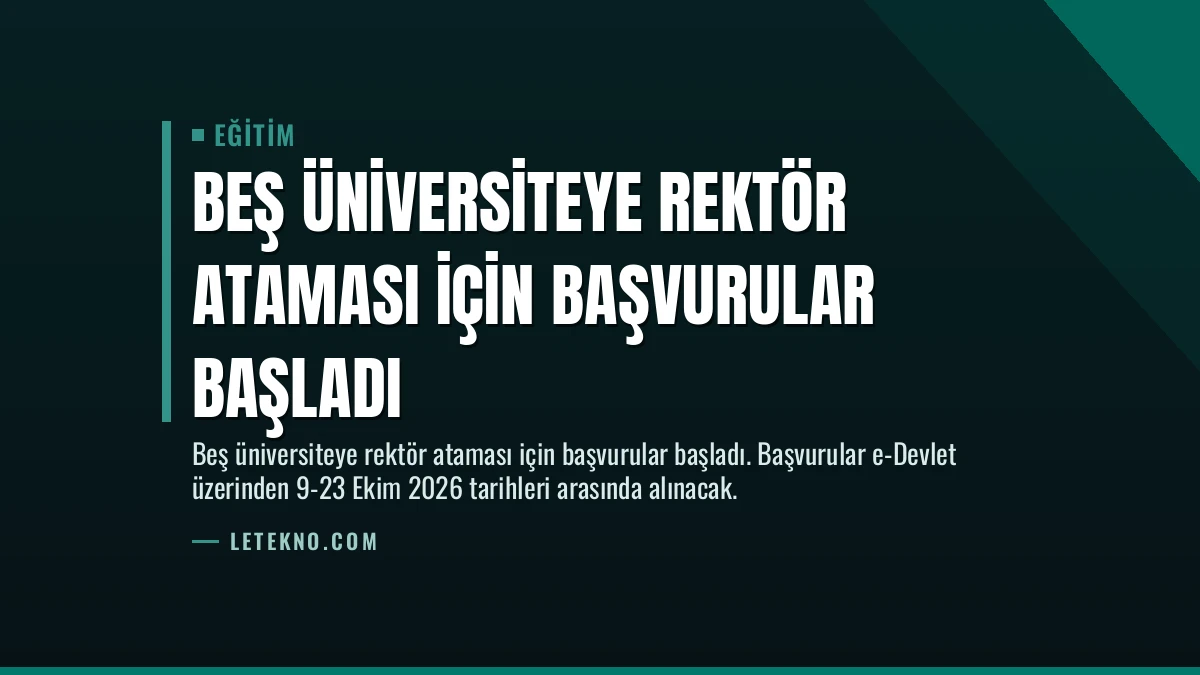 Beş Üniversiteye Rektör Ataması İçin Başvurular Başladı