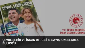 Çevre Şehir ve İnsan Dergisi 8. Sayısı Okurlarla Buluştu