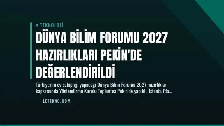 Dünya Bilim Forumu 2027 Hazırlıkları Pekin’de Değerlendirildi