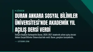 Duran Ankara Sosyal Bilimler Üniversitesi’nde Akademik Yıl Açılış Dersi Verdi