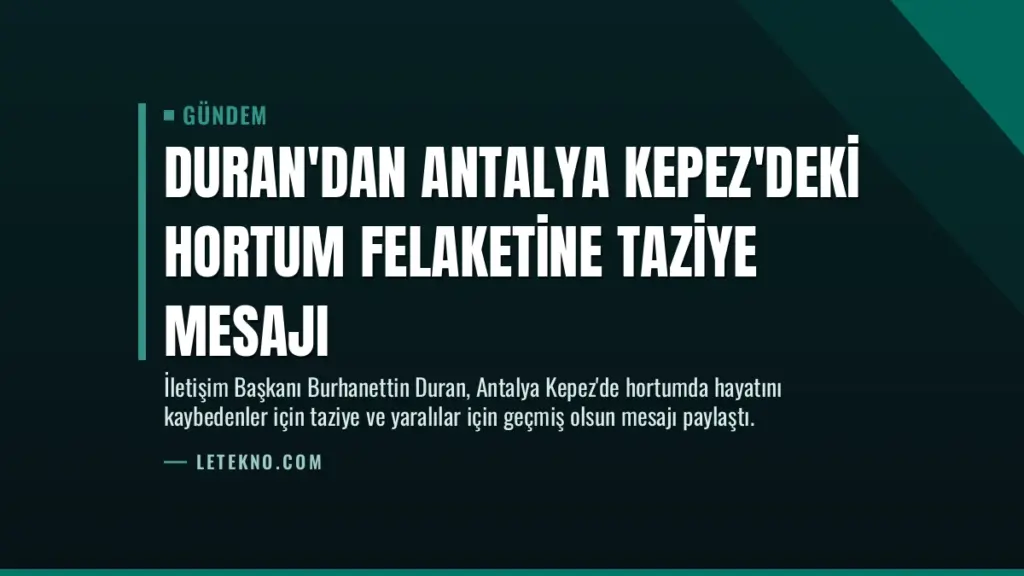 Duran'dan Antalya Kepez'deki hortum felaketine taziye mesajı