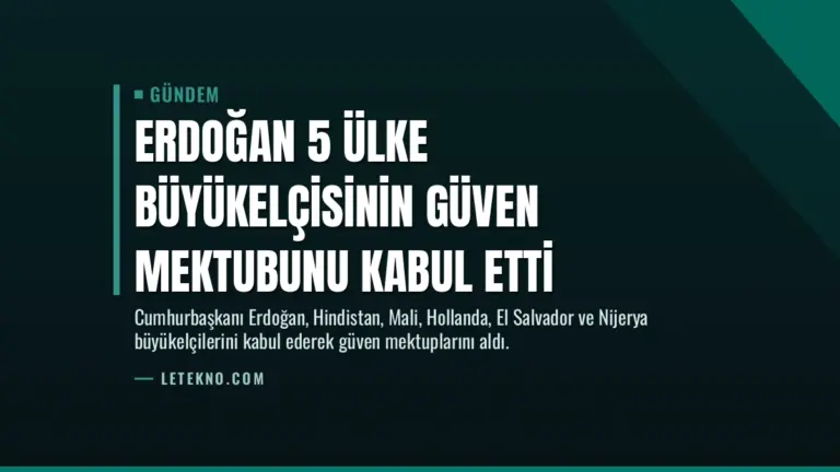 Erdoğan 5 Ülke Büyükelçisinin Güven Mektubunu Kabul Etti