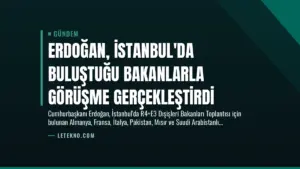 Erdoğan, İstanbul'da Buluştuğu Bakanlarla Görüşme Gerçekleştirdi