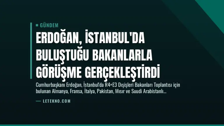 Erdoğan, İstanbul'da Buluştuğu Bakanlarla Görüşme Gerçekleştirdi