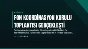 Fon Koordinasyon Kurulu Toplantısı Gerçekleşti