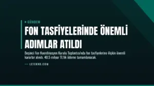 Fon Tasfiyelerinde Önemli Adımlar Atıldı