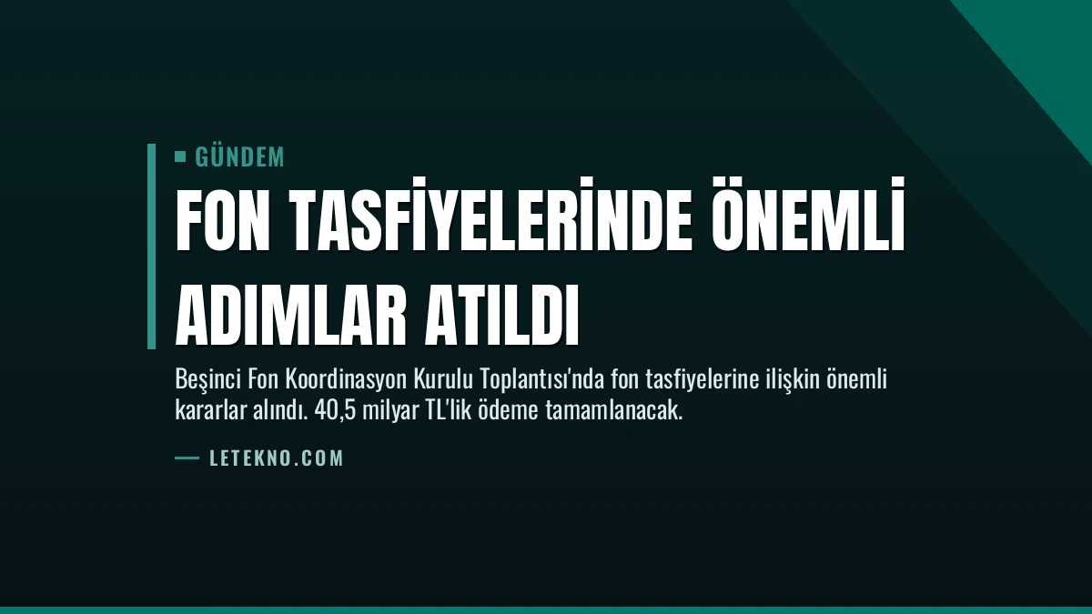 Fon Tasfiyelerinde Önemli Adımlar Atıldı