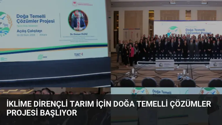 İklime Dirençli Tarım İçin Doğa Temelli Çözümler Projesi Başlıyor