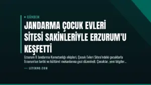 Jandarma Çocuk Evleri Sitesi Sakinleriyle Erzurum’u Keşfetti