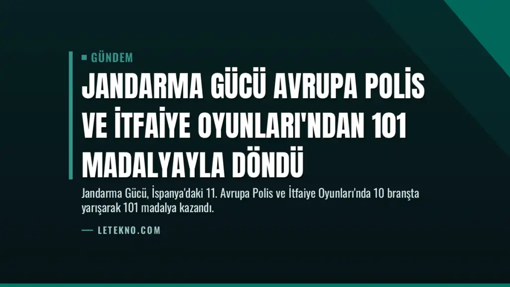 Jandarma Gücü Avrupa Polis ve İtfaiye Oyunları'ndan 101 Madalyayla Döndü