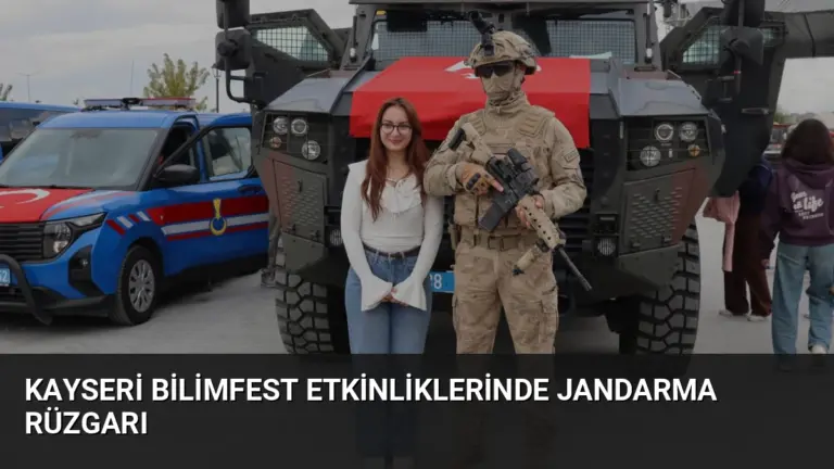 Kayseri Bilimfest Etkinliklerinde Jandarma Rüzgarı