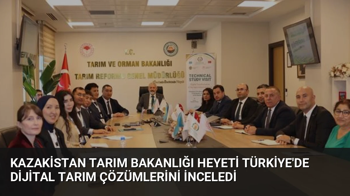 Kazakistan Tarım Bakanlığı Heyeti Türkiye’de Dijital Tarım Çözümlerini İnceledi