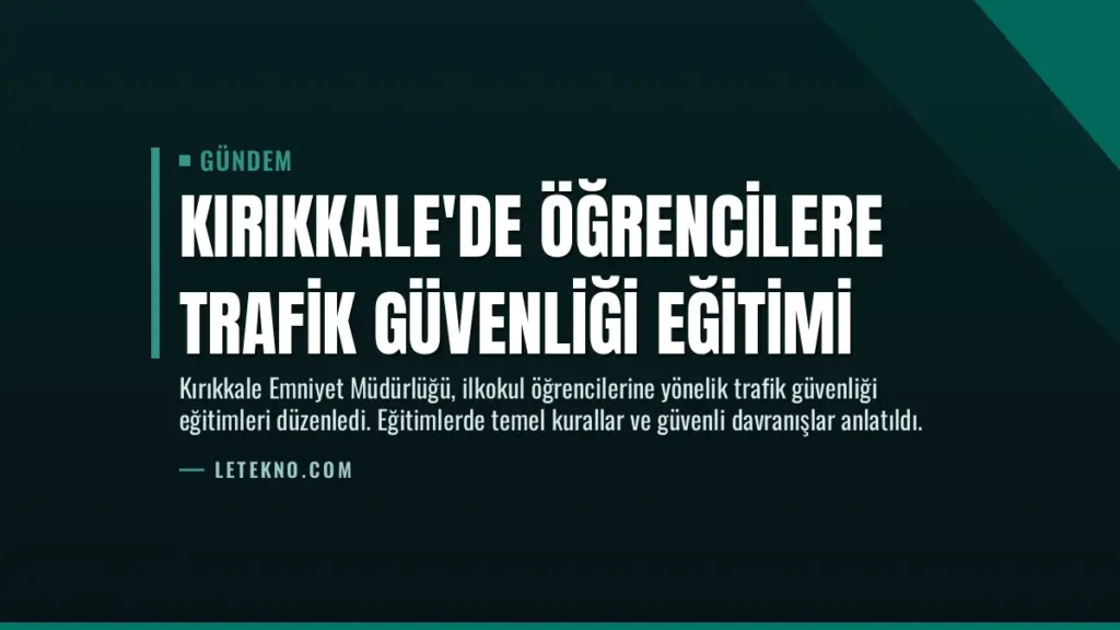 Kırıkkale'de Öğrencilere Trafik Güvenliği Eğitimi