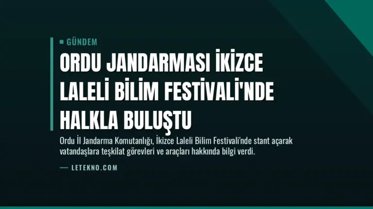 Ordu Jandarması İkizce Laleli Bilim Festivali’nde Halkla Buluştu