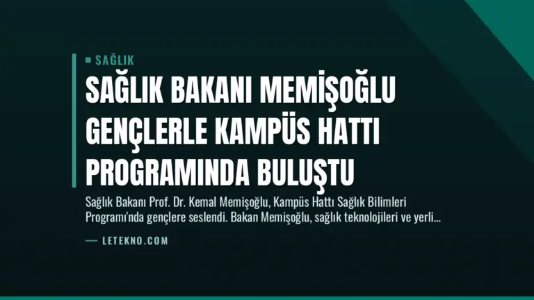 Sağlık Bakanı Memişoğlu Gençlerle Kampüs Hattı Programında Buluştu