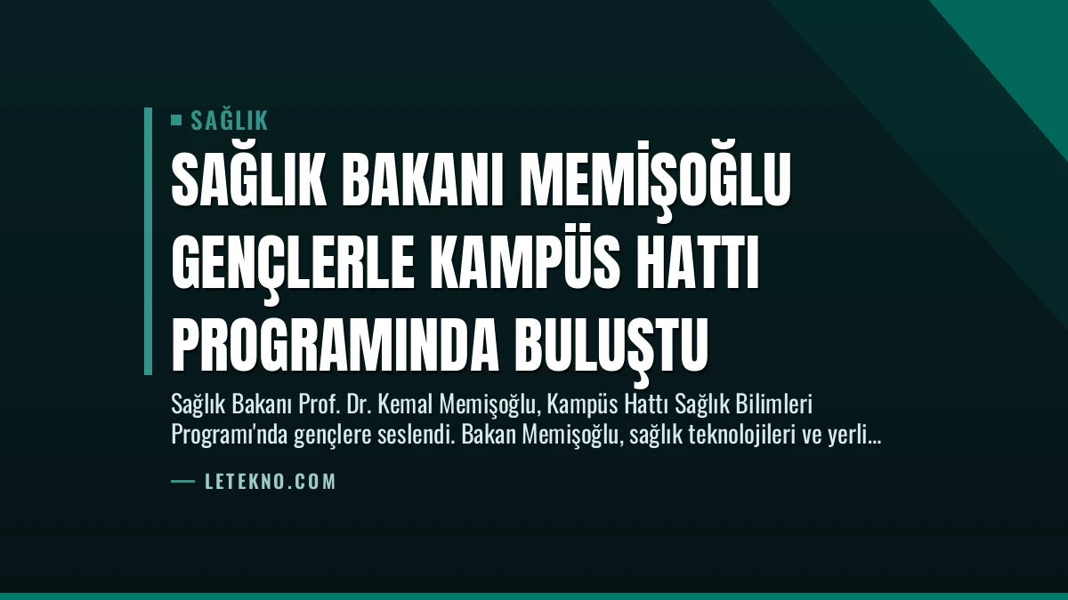 Sağlık Bakanı Memişoğlu Gençlerle Kampüs Hattı Programında Buluştu