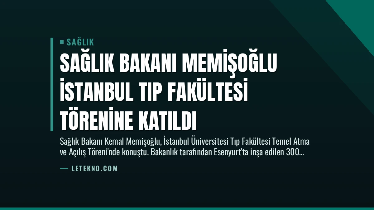 Sağlık Bakanı Memişoğlu İstanbul Tıp Fakültesi Törenine Katıldı