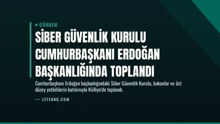 Siber Güvenlik Kurulu Cumhurbaşkanı Erdoğan Başkanlığında Toplandı