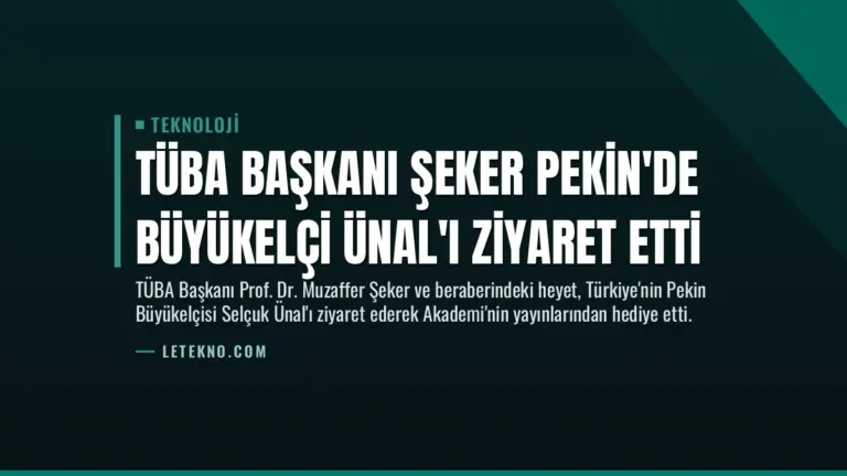 TÜBA Başkanı Şeker Pekin’de Büyükelçi Ünal’ı Ziyaret Etti
