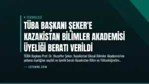 TÜBA Başkanı Şeker’e Kazakistan Bilimler Akademisi Üyeliği Beratı Verildi