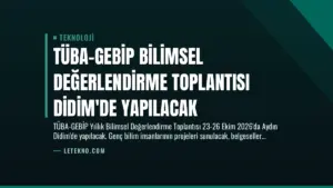 TÜBA-GEBİP Bilimsel Değerlendirme Toplantısı Didim’de Yapılacak