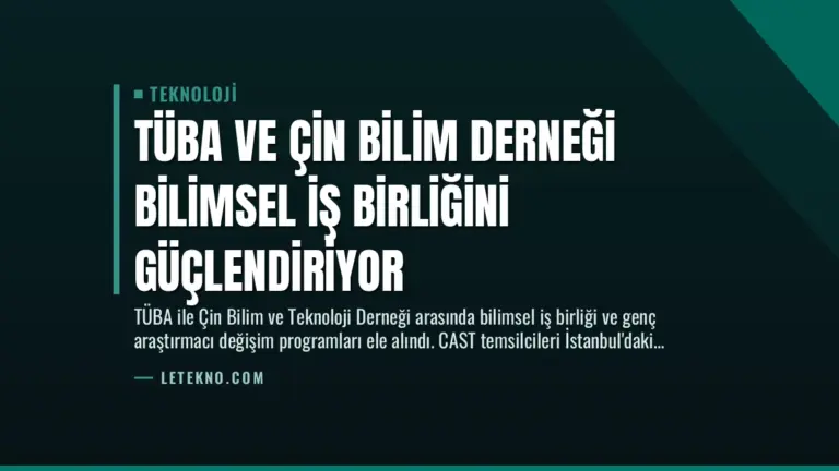 TÜBA ve Çin Bilim Derneği Bilimsel İş Birliğini Güçlendiriyor