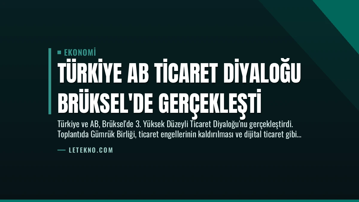 Türkiye AB Ticaret Diyaloğu Brüksel’de Gerçekleşti